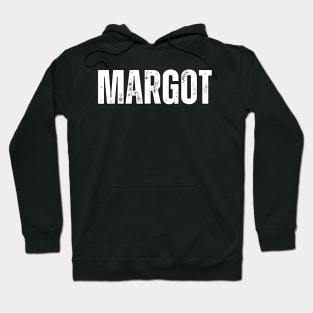 Margot Name Gift Birthday Holiday Anniversary Hoodie